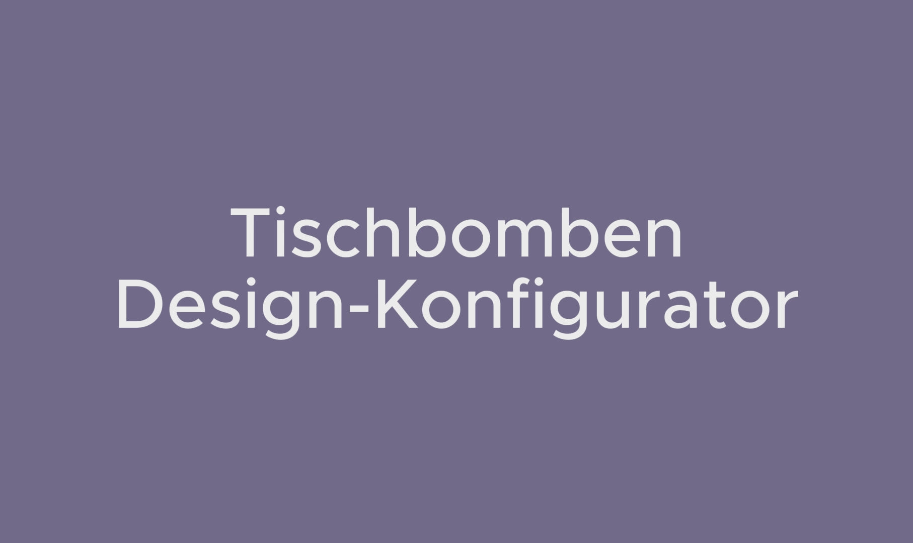 Bombe de table - créez votre bombe de table à l'aide du configurateur de design